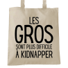 Les gros sont plus difficile a kidnapper