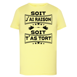 Soit j'ai raison soit t'as tort