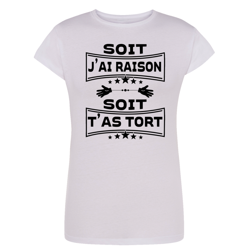 Soit j'ai raison soit t'as tort