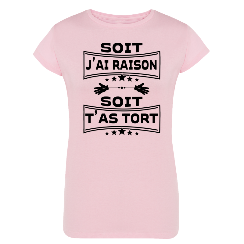 Soit j'ai raison soit t'as tort