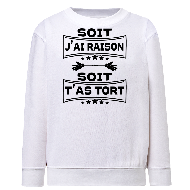 Soit j'ai raison soit t'as tort