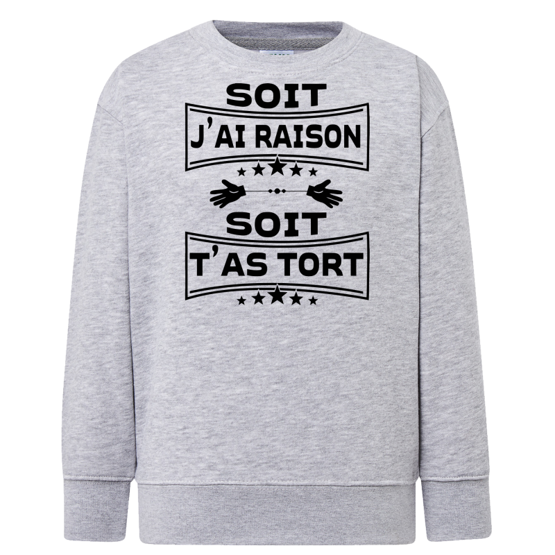 Soit j'ai raison soit t'as tort