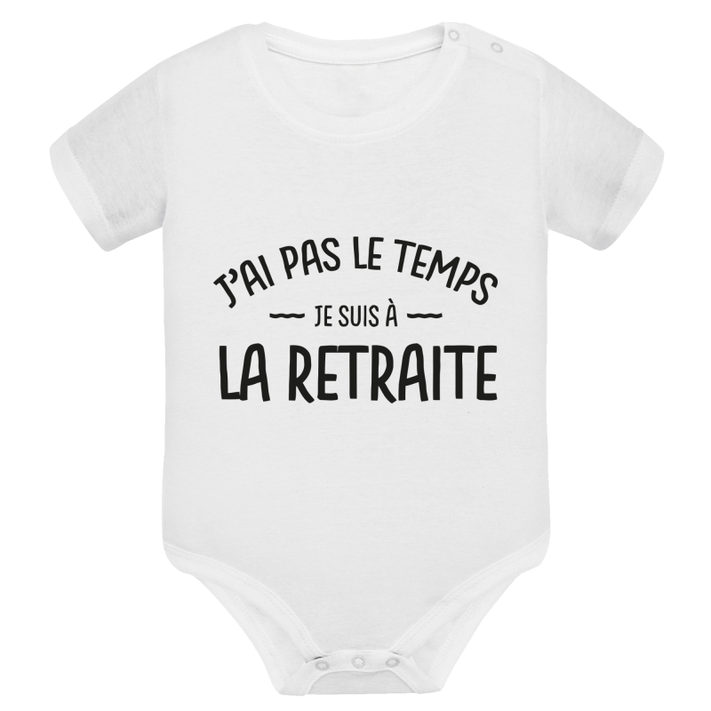 J'ai pas le temps je suis a la retraite
