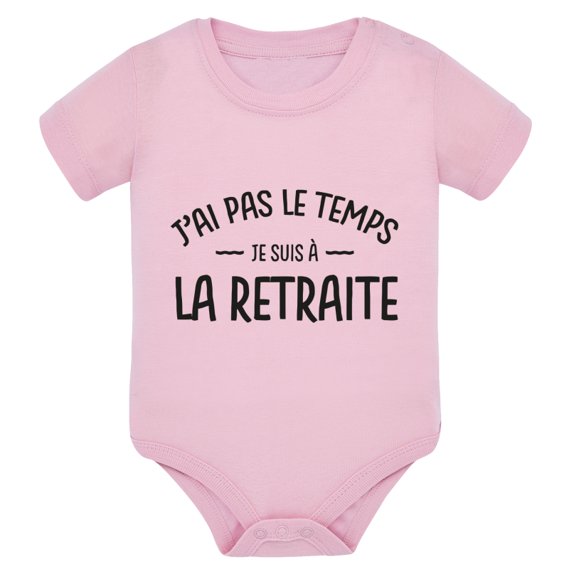 J'ai pas le temps je suis a la retraite