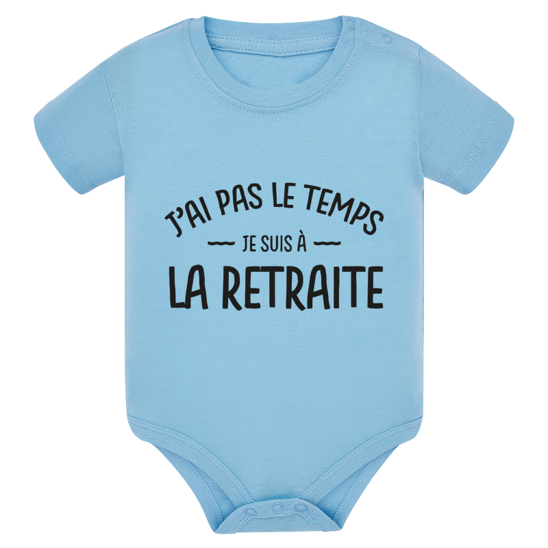 J'ai pas le temps je suis a la retraite