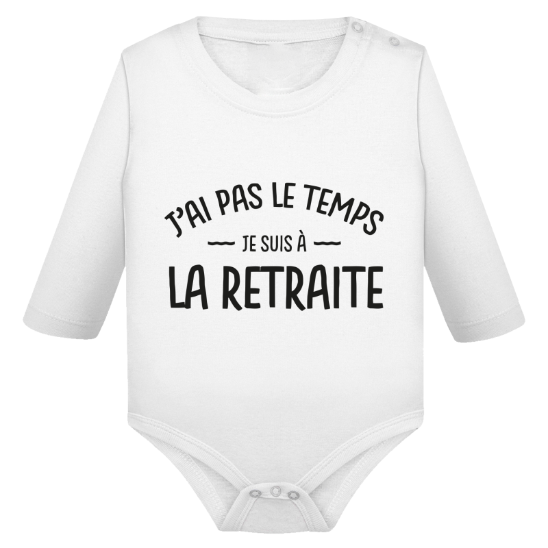 J'ai pas le temps je suis a la retraite