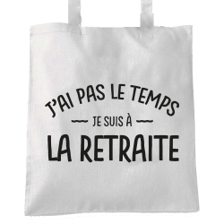 J'ai pas le temps je suis a la retraite
