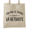 J'ai pas le temps je suis a la retraite
