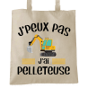 J'peux pas j'ai pelleteuse