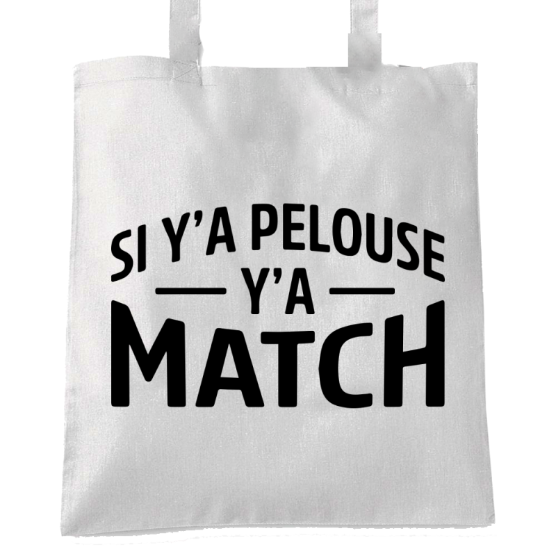 SI Y'A PELOUSE Y'A MATCH
