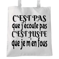 J'écoute je m'en fous