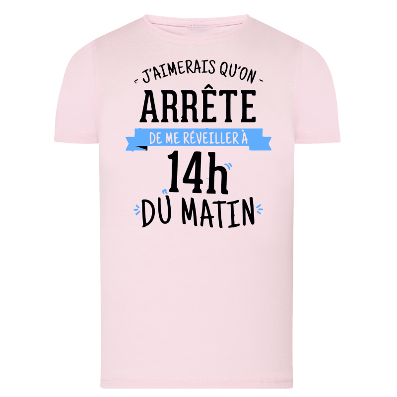 Réveiller à 14h du matin