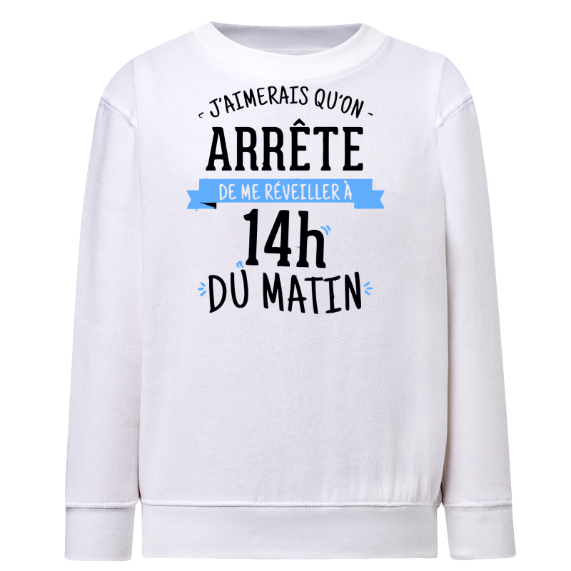 Réveiller à 14h du matin