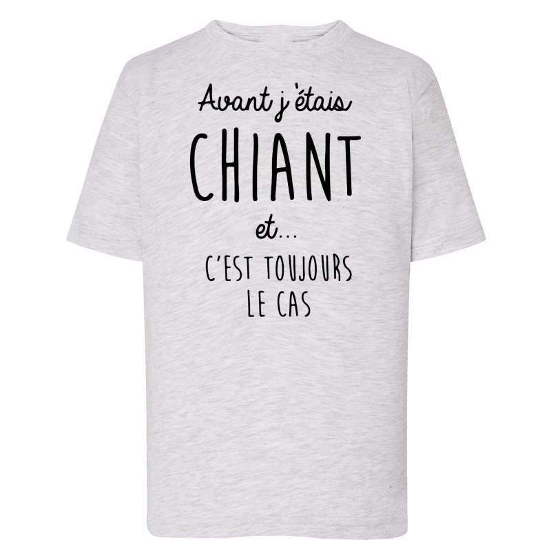 Avant j'étais chiant