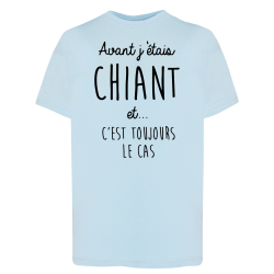 Avant j'étais chiant