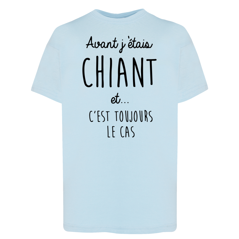 Avant j'étais chiant