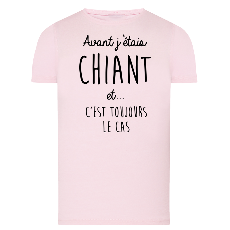 Avant j'étais chiant