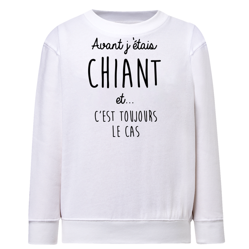 Avant j'étais chiant