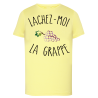 Lachez-moi la grappe