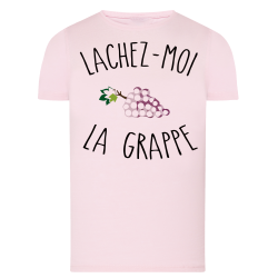 Lachez-moi la grappe