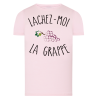 Lachez-moi la grappe