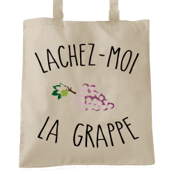 Lachez-moi la grappe