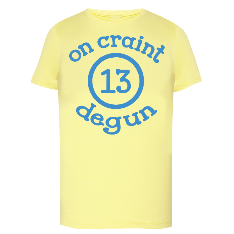 On craint degun
