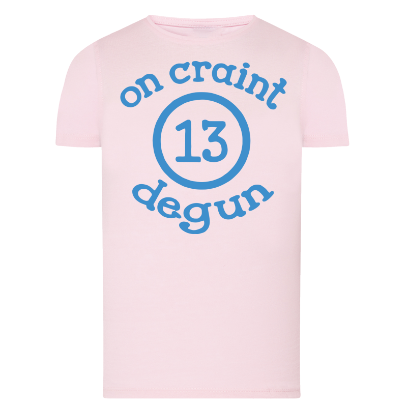 On craint degun