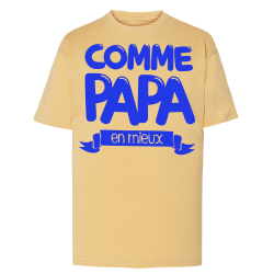 Comme Papa en mieux