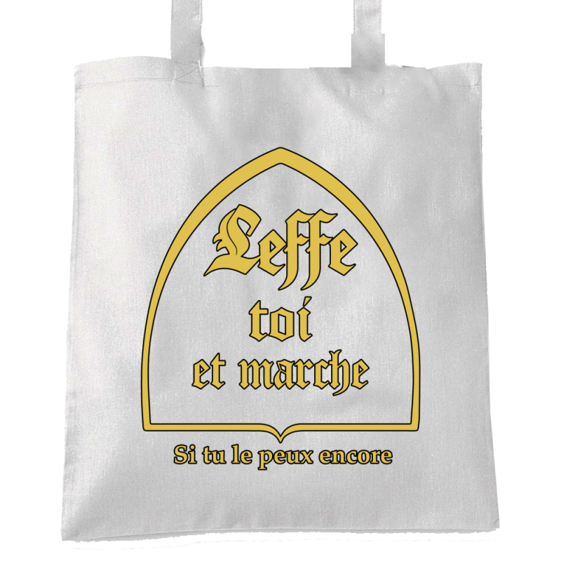 Leffe toi et marche
