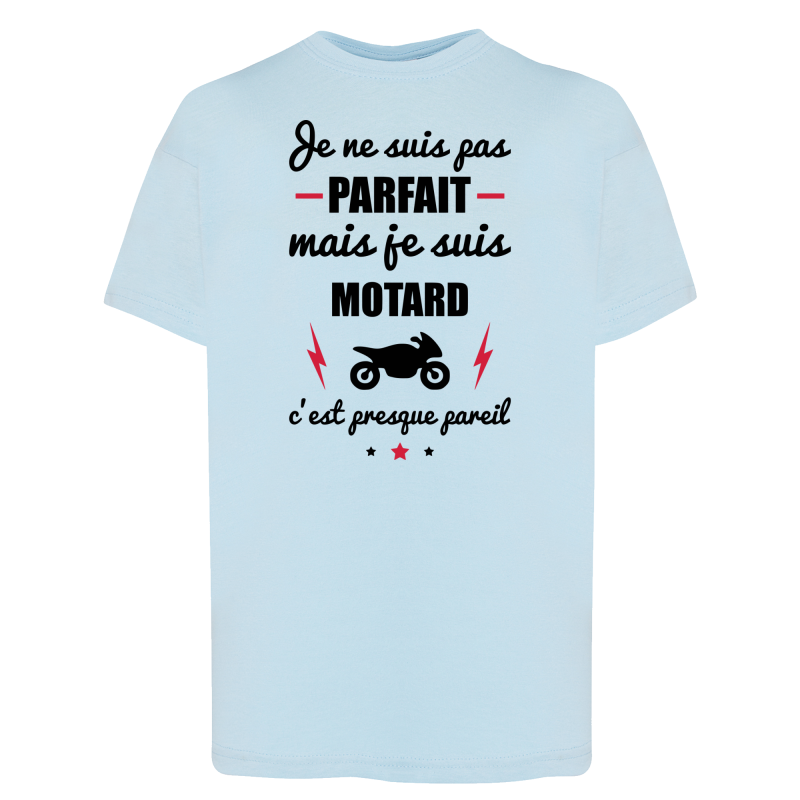 Je suis pas parfait mais Motard
