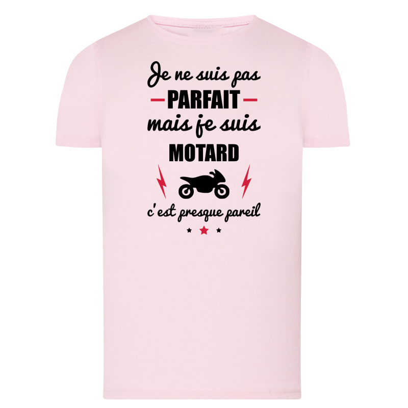 Je suis pas parfait mais Motard