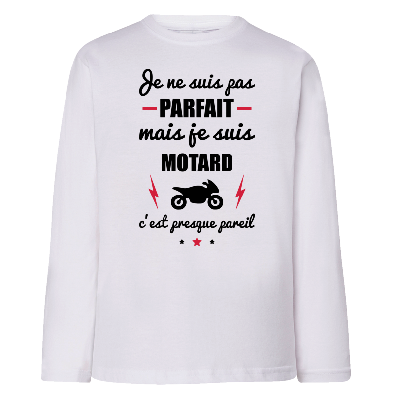 Je suis pas parfait mais Motard