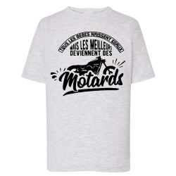 Les meilleurs deviennent Motards