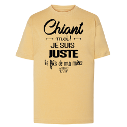 Chiant ? Je suis le fils de ma mère