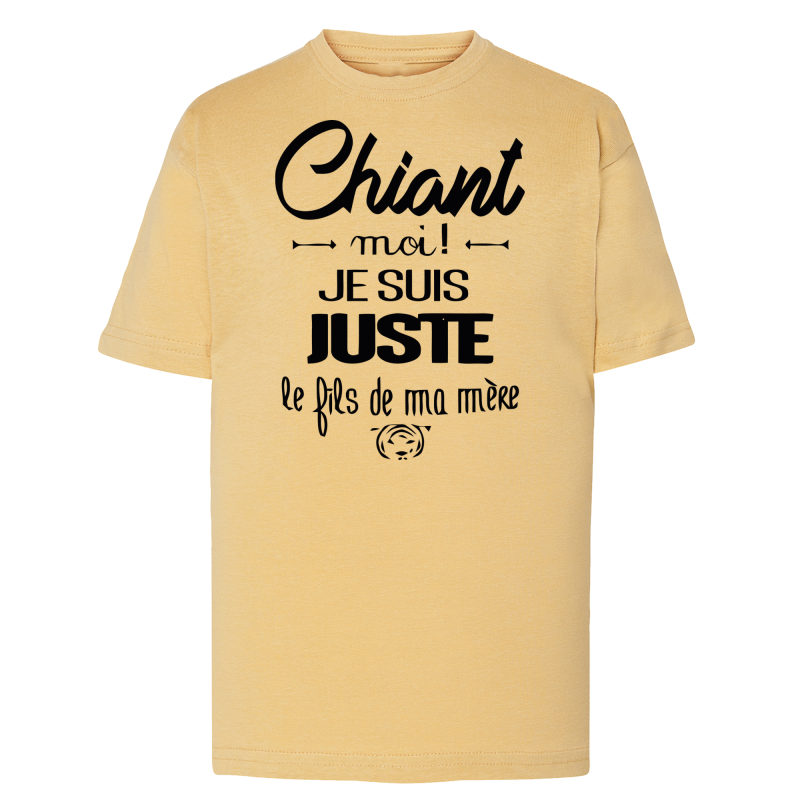 Chiant ? Je suis le fils de ma mère