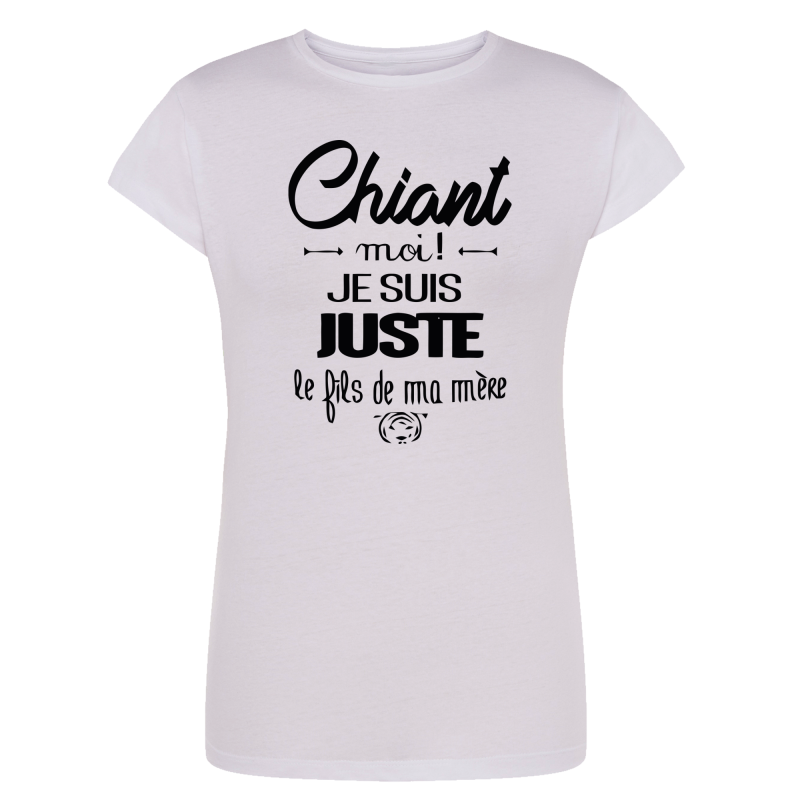 Chiant ? Je suis le fils de ma mère