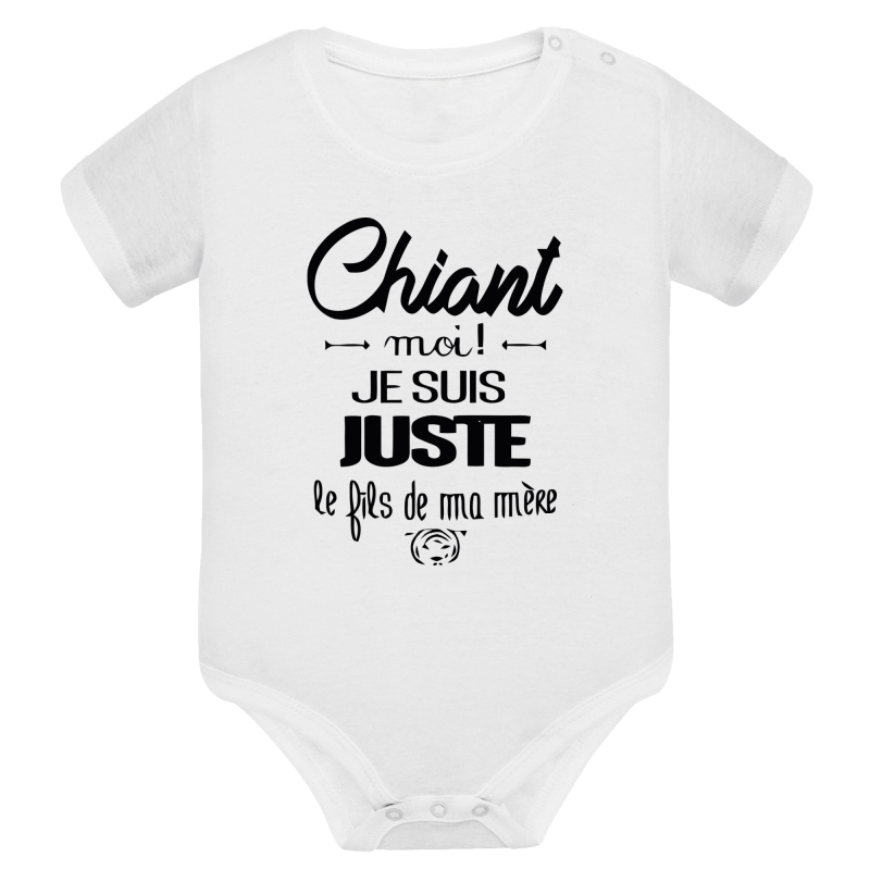 Chiant ? Je suis le fils de ma mère