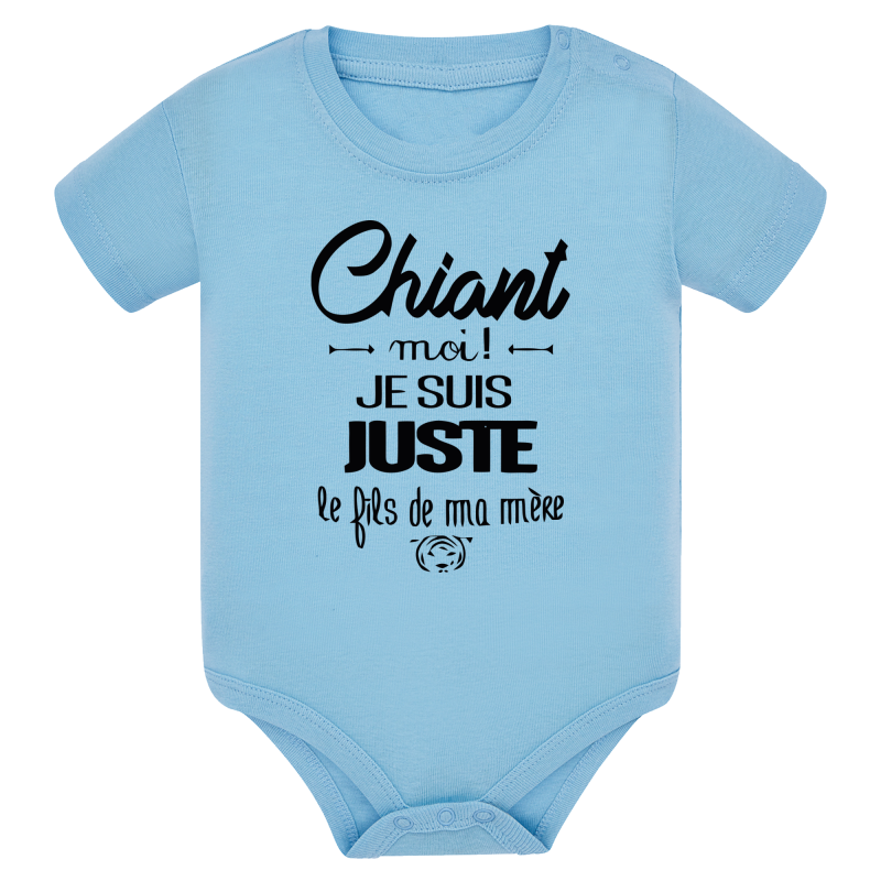 Chiant ? Je suis le fils de ma mère