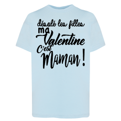 Désolé les filles ma Valentine c'est Maman