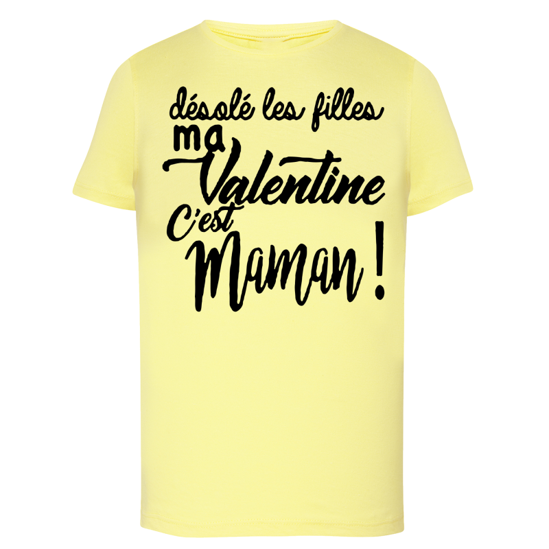 Désolé les filles ma Valentine c'est Maman