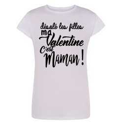 Désolé les filles ma Valentine c'est Maman