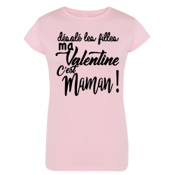 Désolé les filles ma Valentine c'est Maman