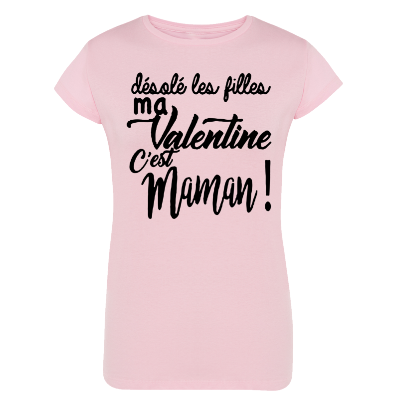 Désolé les filles ma Valentine c'est Maman