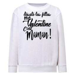 Désolé les filles ma Valentine c'est Maman