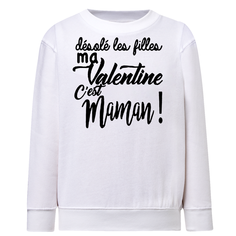 Désolé les filles ma Valentine c'est Maman
