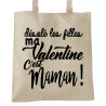 Désolé les filles ma Valentine c'est Maman