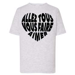 Allez tous vous faire aimer