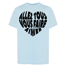 Allez tous vous faire aimer