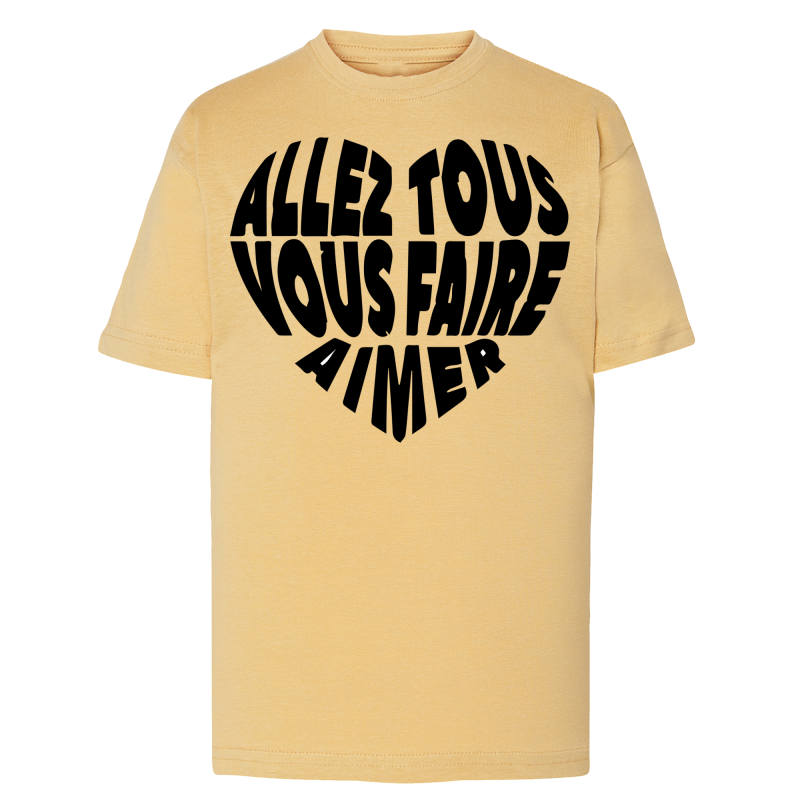 Allez tous vous faire aimer